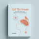 Exit The Dream: How to Permanently Cure Depersonalisation and Derealisation